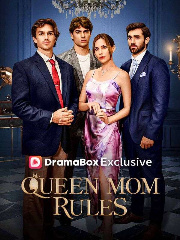 Watch Queen Mom Rules (DramaBox) Full Episodes