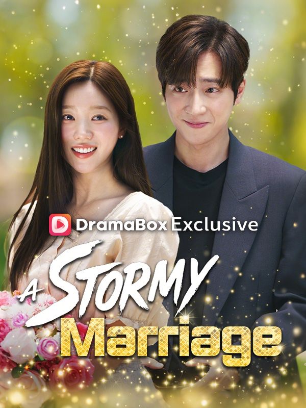 Watch A Stormy Marriage (DramaBox) Full Episodes