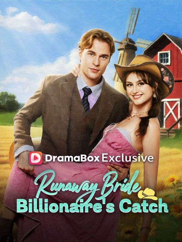 Watch Runaway Bride, Billionaire's Catch (DramaBox) Full Episodes Free HD