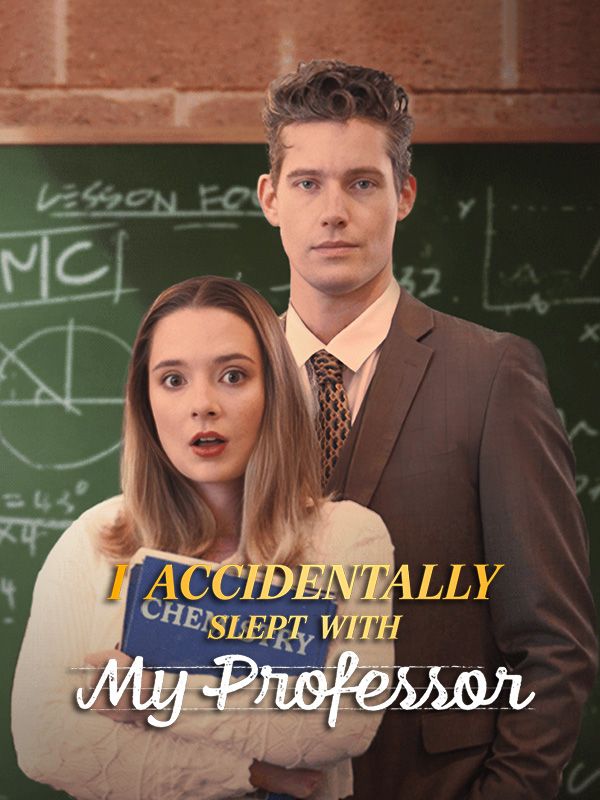 Watch I Accidentally Slept With My Professor (DramaBox) Full Episodes Free HD
