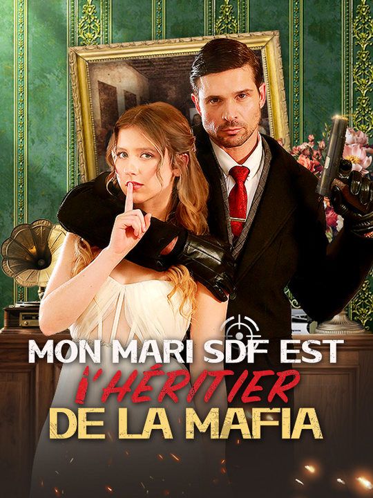 Watch Mon Mari SDF est l'Héritier de la Mafia (DramaBox) Full Episodes Free HD