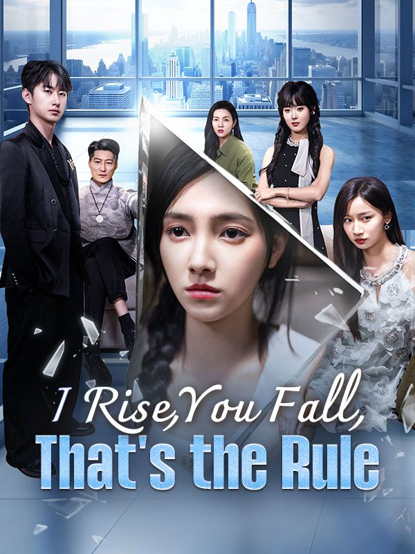 Watch I Rise, You Fall, That's the Rule (DUBBED) (DramaBox) Full Episodes Free HD