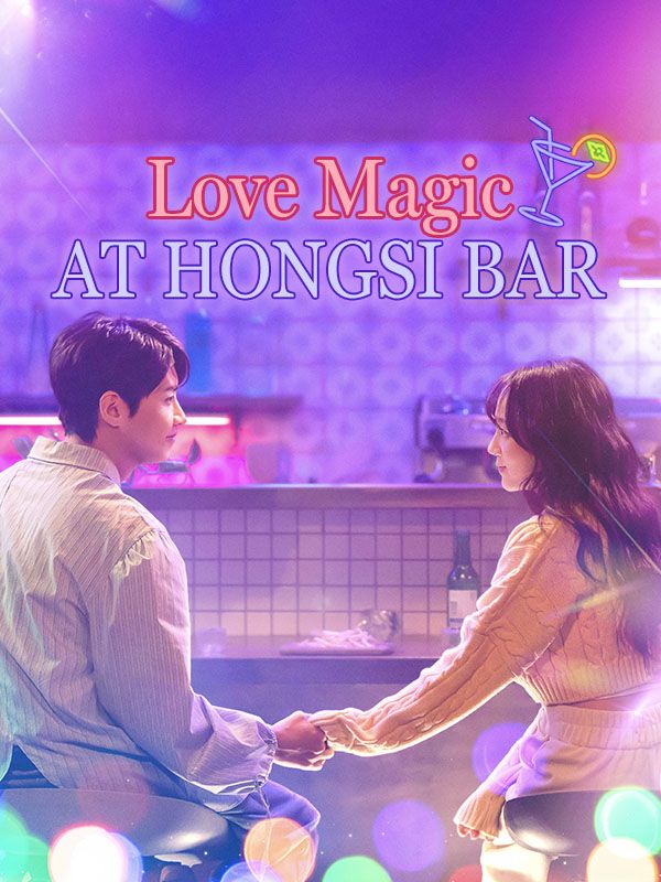 Watch Love Magic at Hongsi Bar (DramaBox) Full Episodes Free HD