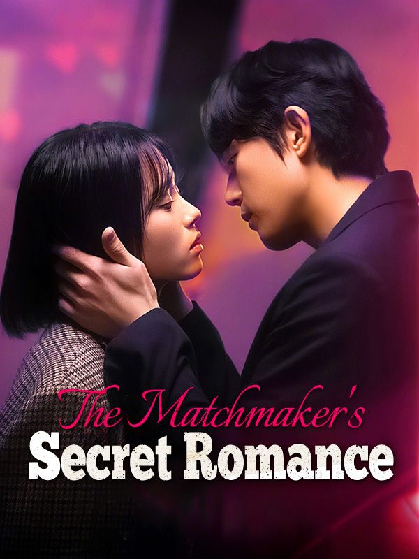 Watch The Matchmaker's Secret Romance (DramaBox) Full Episodes Free HD