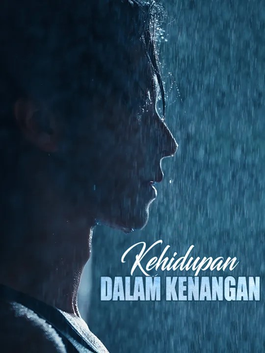 Watch Kehidupan dalam Kenangan (DramaBox) Full Episodes Free HD