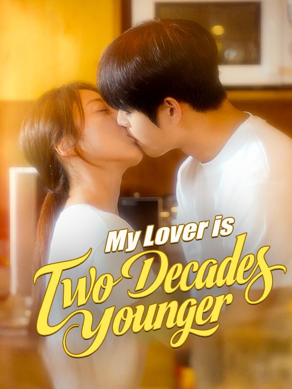 Watch My Lover is Two Decades Younger (DramaBox) Full Episodes Free HD