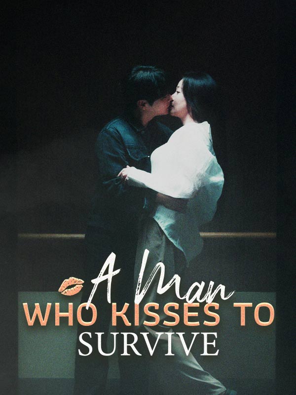 Watch A Man Who Kisses to Survive (DramaBox) Full Episodes Free HD