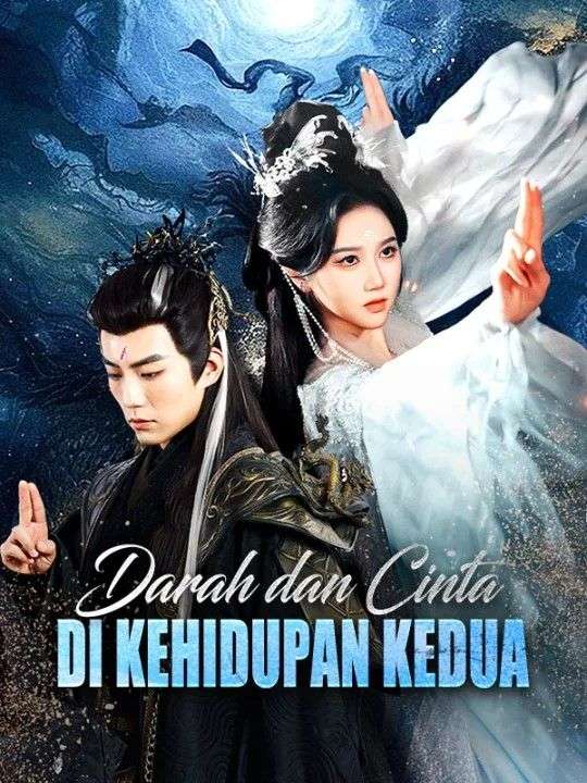 Watch Darah dan Cinta di Kehidupan Kedua (DramaBox) Full Episodes Free HD