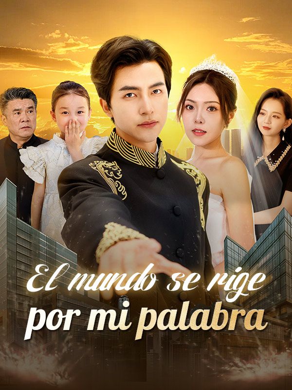 Watch El mundo se rige por mi palabra (DramaBox) Full Episodes Free HD