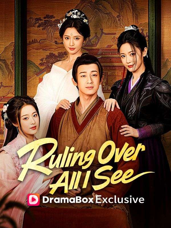 Watch Ruling Over All I See (DUBBED) (DramaBox) Full Episodes