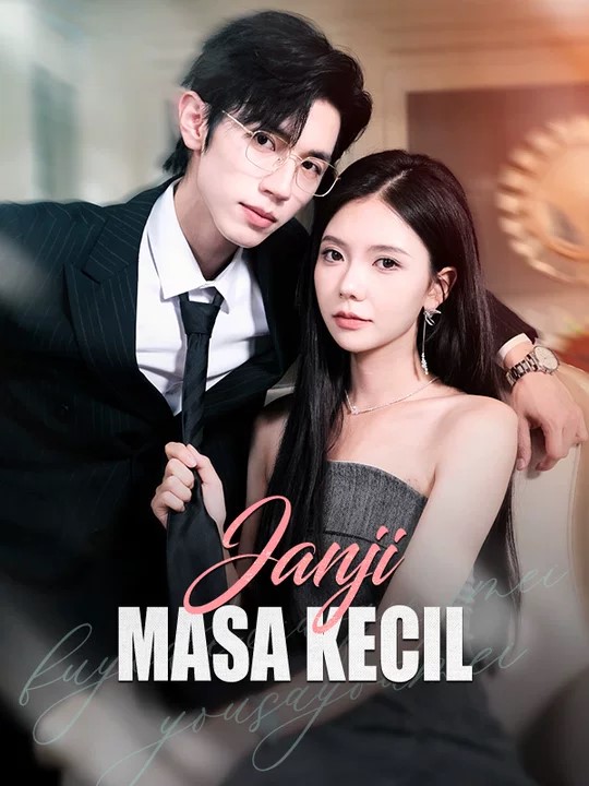 Watch Janji Masa Kecil (DramaBox) Full Episodes