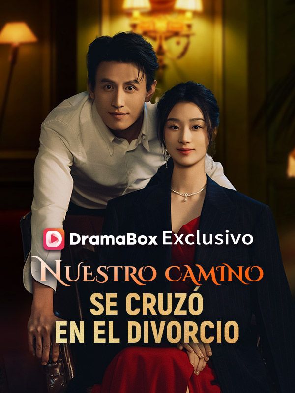 Watch Nuestro camino se cruzó en el divorcio (DramaBox) Full Episodes Free HD