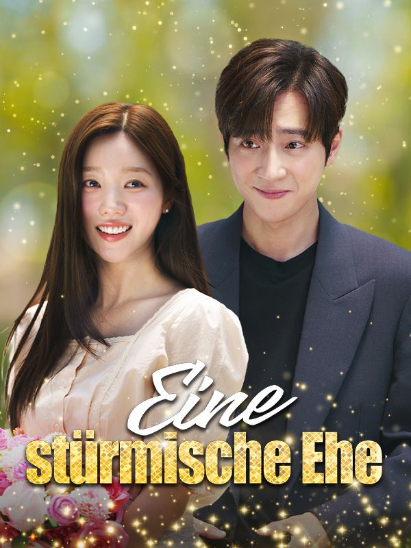 Watch Eine stürmische Ehe (DramaBox) Full Episodes