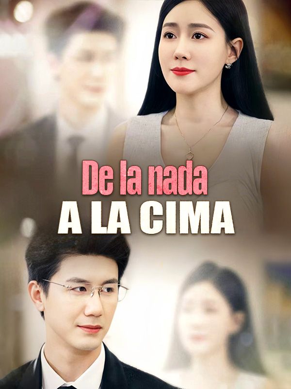 Watch De la nada a la cima (DramaBox) Full Episodes Free HD