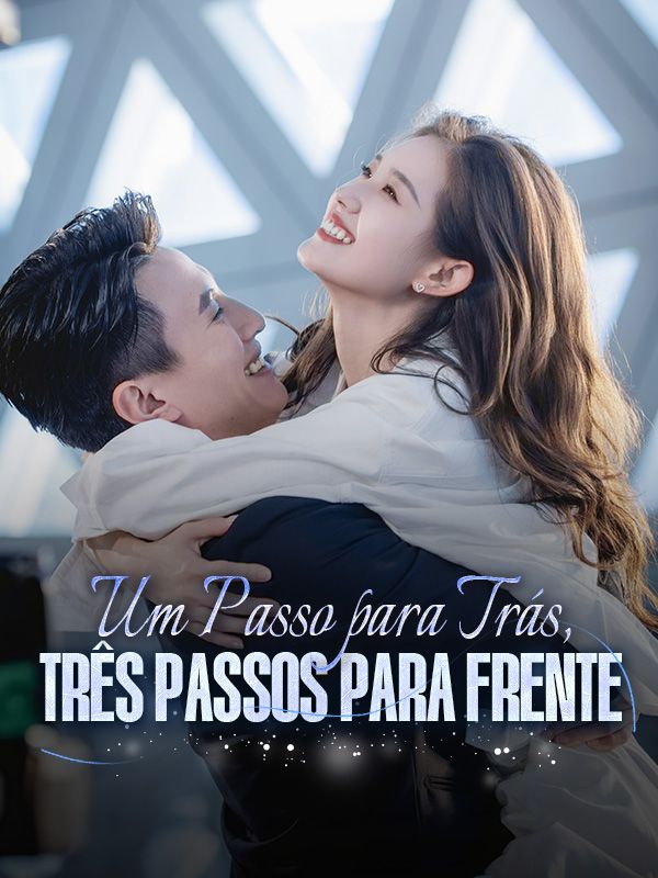 Watch Um Passo para Trás, Três Passos para Frente (DramaBox) Full Episodes Free HD