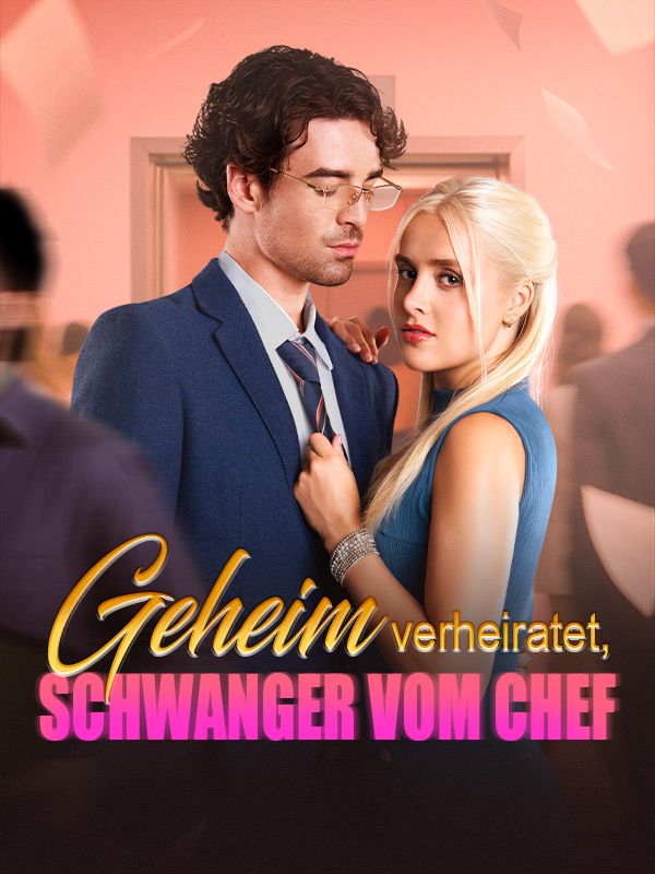 Watch Geheim verheiratet, Schwanger vom Chef (DramaBox) Full Episodes Free HD
