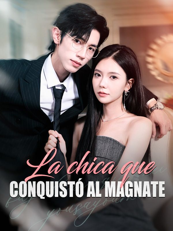 Watch La chica que conquistó al magnate (Doblado) (DramaBox) Full Episodes