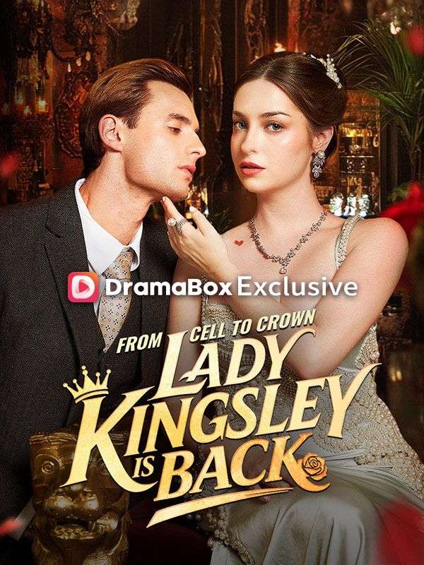 Watch From Cell to Crown, Lady Kingsley is Back (DramaBox) Full Episodes Free HD