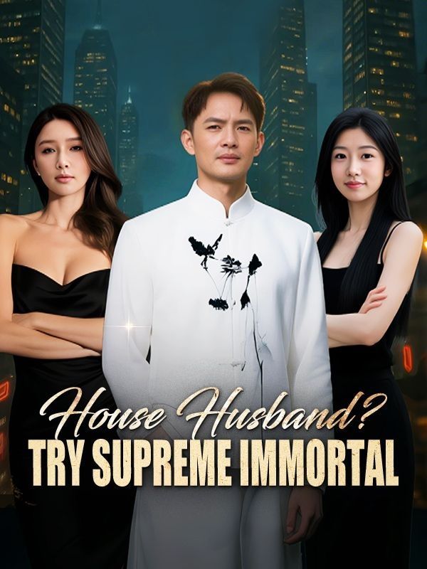 Watch House Husband? Try Supreme Immortal (DramaBox) Full Episodes Free HD
