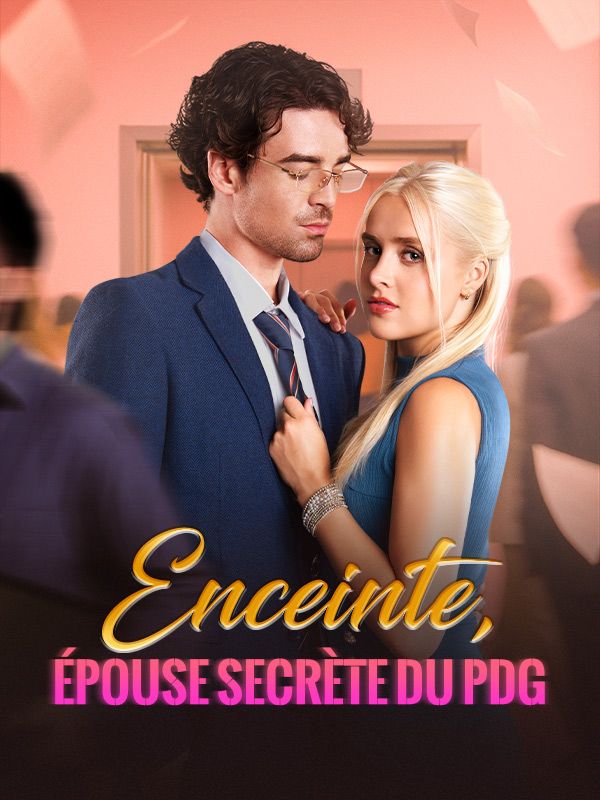 Watch Enceinte, Épouse Secrète du PDG (DramaBox) Full Episodes Free HD
