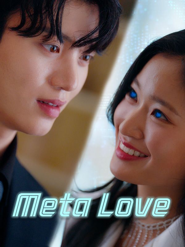 Watch Meta Love (DramaBox) Full Episodes Free HD