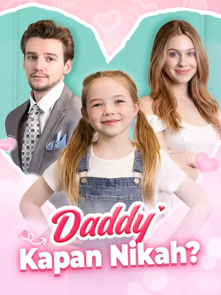 Watch Daddy Kapan Nikah? (MoboReels) Full Episodes Free HD