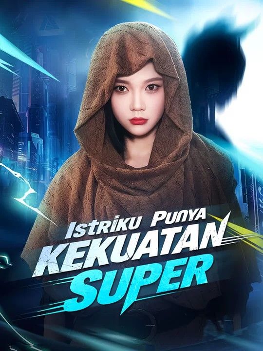 Watch Istriku Punya Kekuatan Super (DramaBox) Full Episodes Free HD