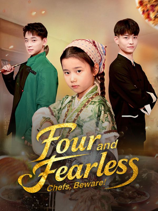 Watch Four and Fearless: Chefs, Beware! (DramaBox) Full Episodes Free HD