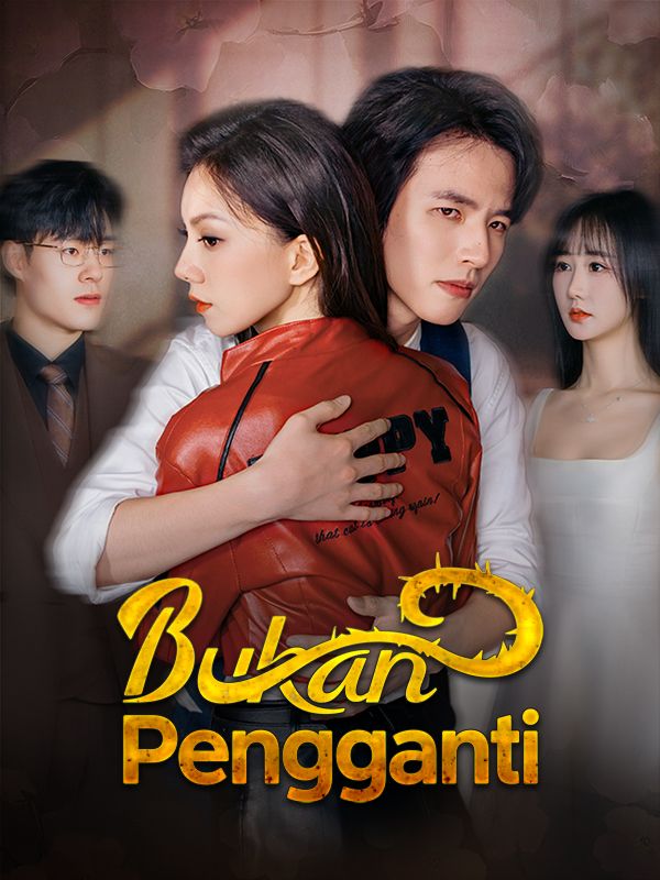Watch Bukan Pengganti (DramaBox) Full Episodes Free HD