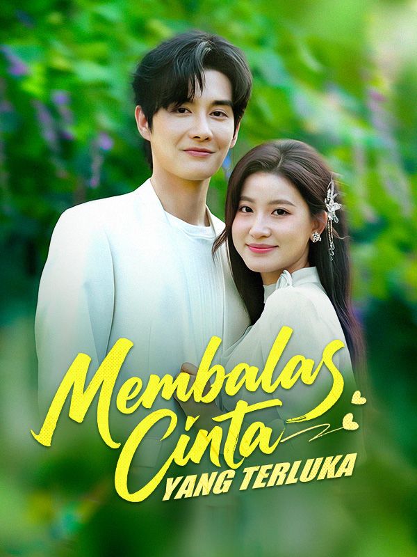 Watch Membalas Cinta yang Terluka (DramaBox) Full Episodes Free HD