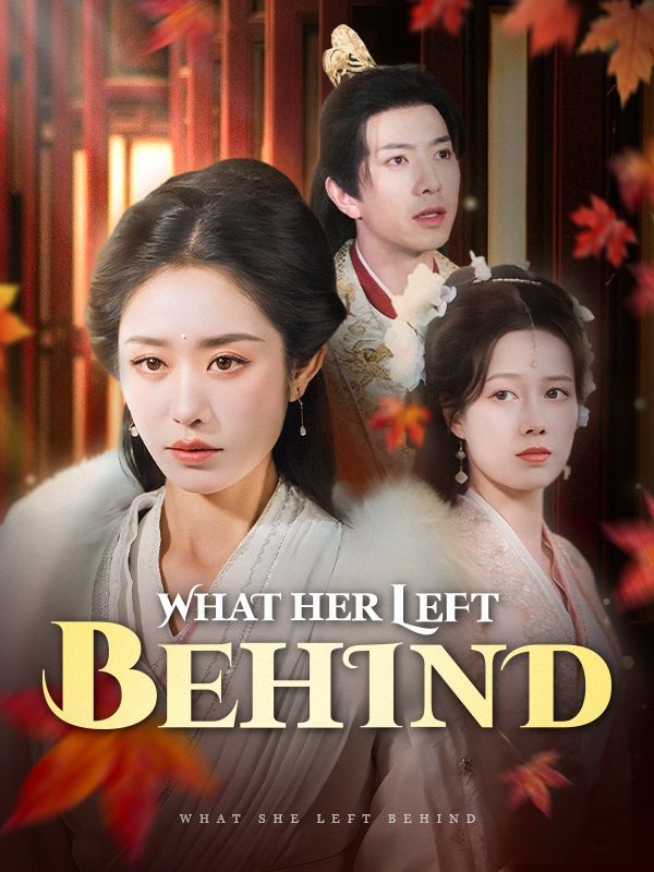 Watch What She Left Behind (DUBBED) (DramaBox) Full Episodes Free HD