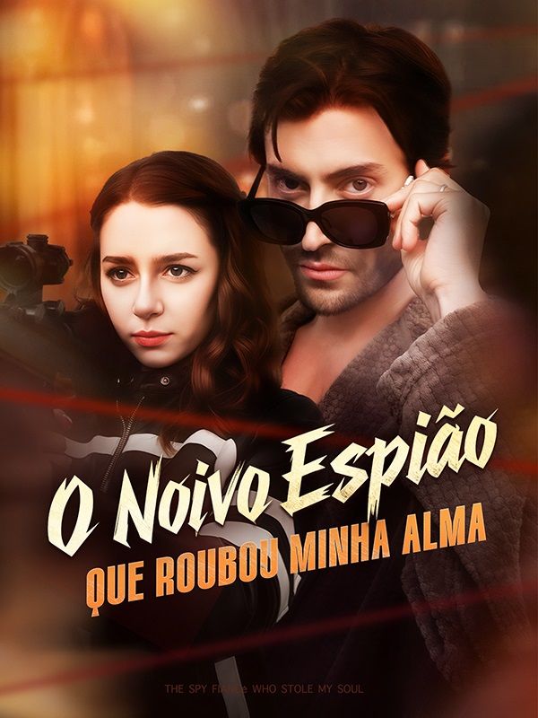 Watch O Noivo Espião que Roubou Minha Alma (DramaBox) Full Episodes Free HD