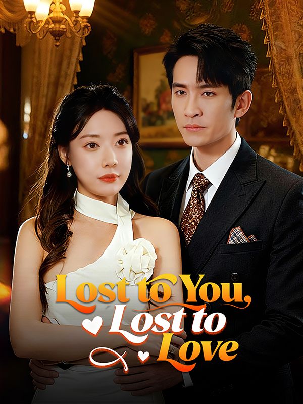 Watch Lost to You, Lost to Love (DramaBox) Full Episodes Free HD