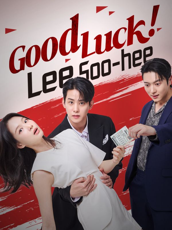 Watch Good Luck! Lee Soo-hee (DramaBox) Full Episodes Free HD