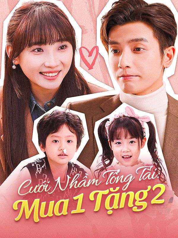 Watch Cưới Nhầm Tổng Tài: Mua 1 Tặng 2 (DramaBox) Full Episodes Free HD