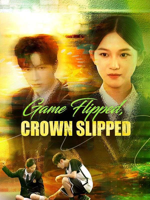 Watch Game Flipped, Crown Slipped (DUBBED) (DramaBox) Full Episodes Free HD