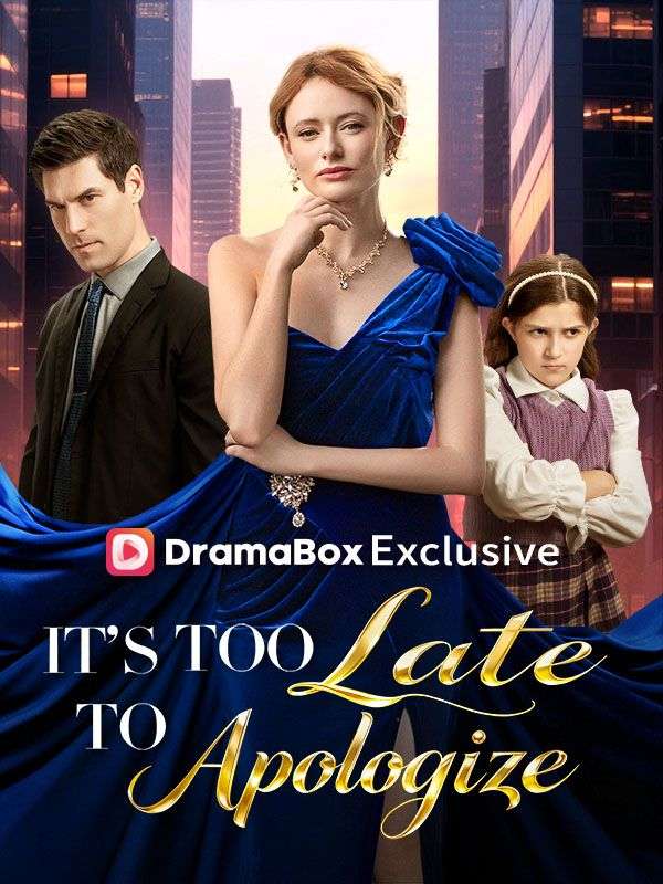 Watch It's Too Late to Apologize (DramaBox) Full Episodes Free HD