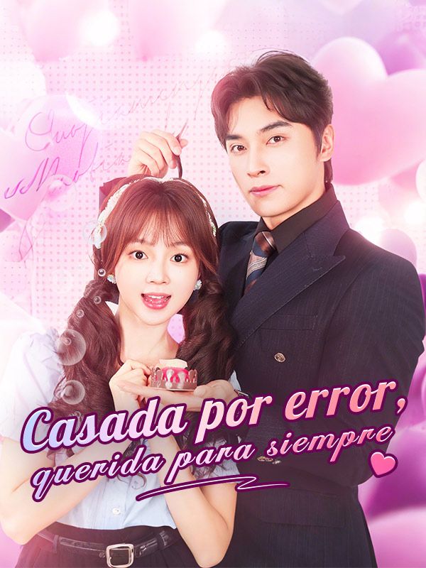Watch Casada por error, querida para siempre (Doblado) (DramaBox) Full Episodes Free HD