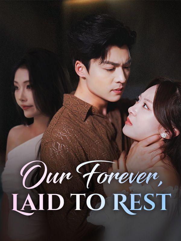 Watch Our Forever, Laid to Rest (DUBBED) (DramaBox) Full Episodes Free HD