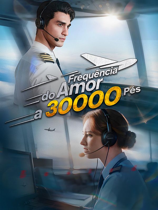 Watch Frequência do Amor a 30.000 Pés (Dublado) (DramaBox) Full Episodes Free HD