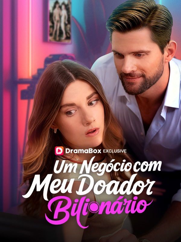 Watch Um Negócio com Meu Doador Bilionário (Dublado) (DramaBox) Full Episodes Free HD