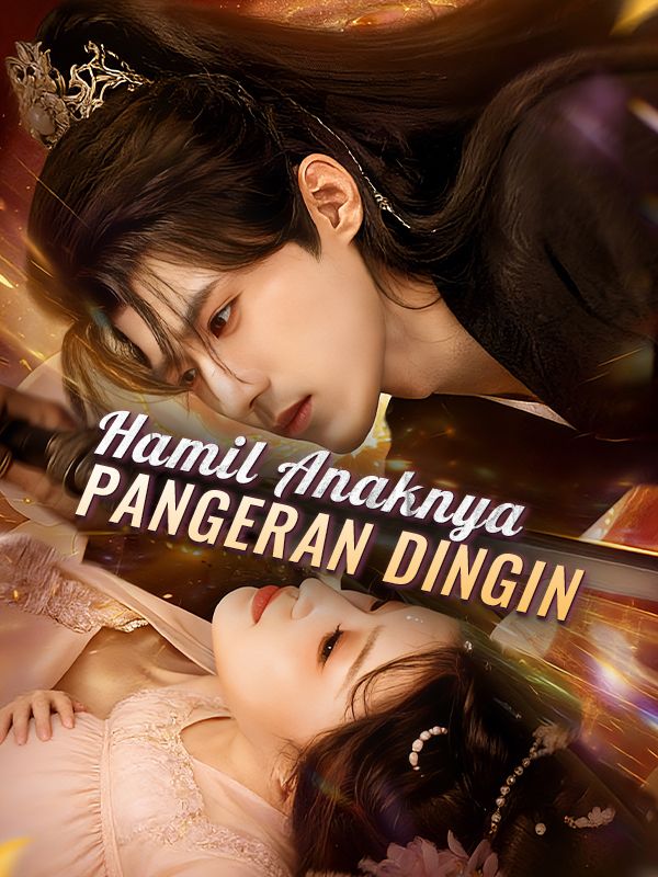Watch Hamil Anaknya Pangeran Dingin (DramaBox) Full Episodes Free HD