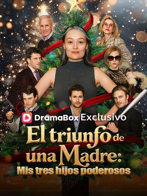 Watch El triunfo de una madre: Mis tres hijos poderosos (DramaBox) Full Episodes Free HD