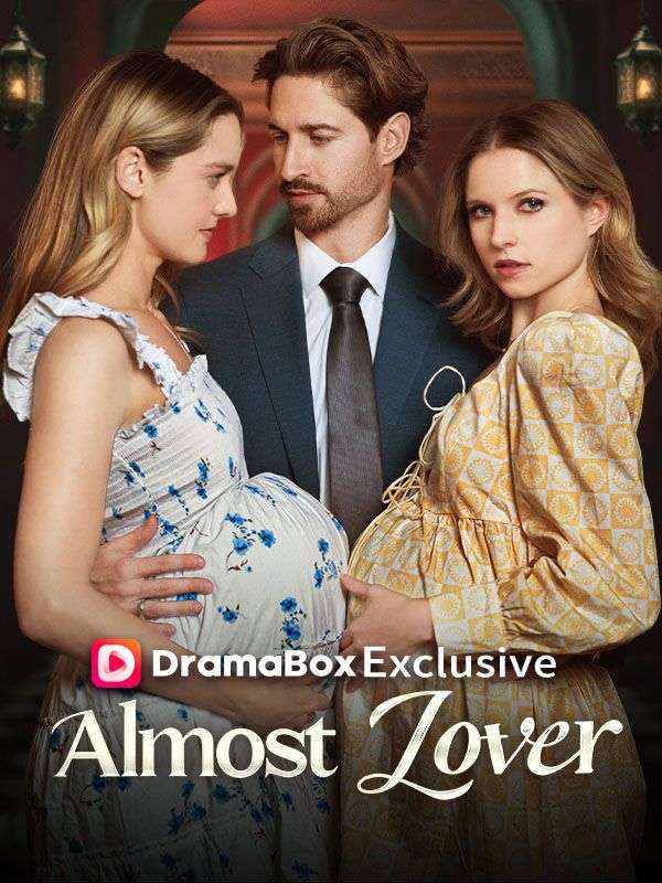 Watch Almost Lover (DramaBox) Full Episodes