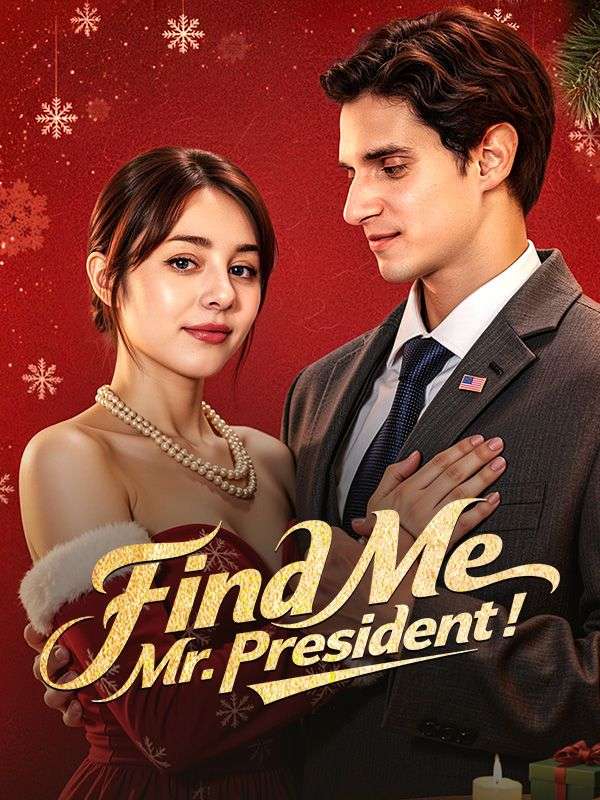 Watch Find Me, Mr. President！ (DramaBox) Full Episodes Free HD