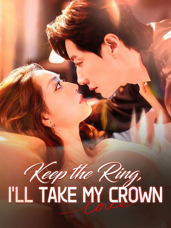 Watch Keep the Ring, I'll Take My Crown (DUBBED) (DramaBox) Full Episodes Free HD