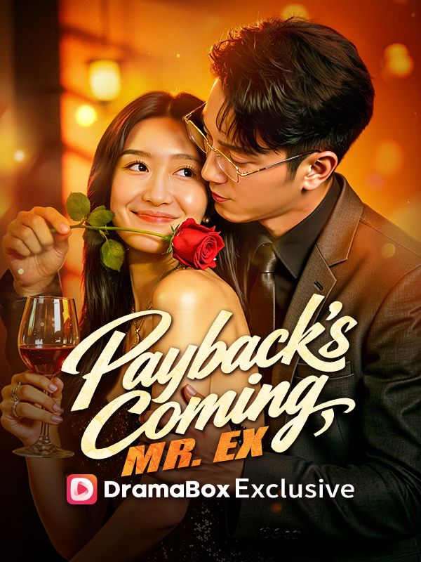 Watch Payback's Coming, Mr. Ex (DUBBED) (DramaBox) Full Episodes