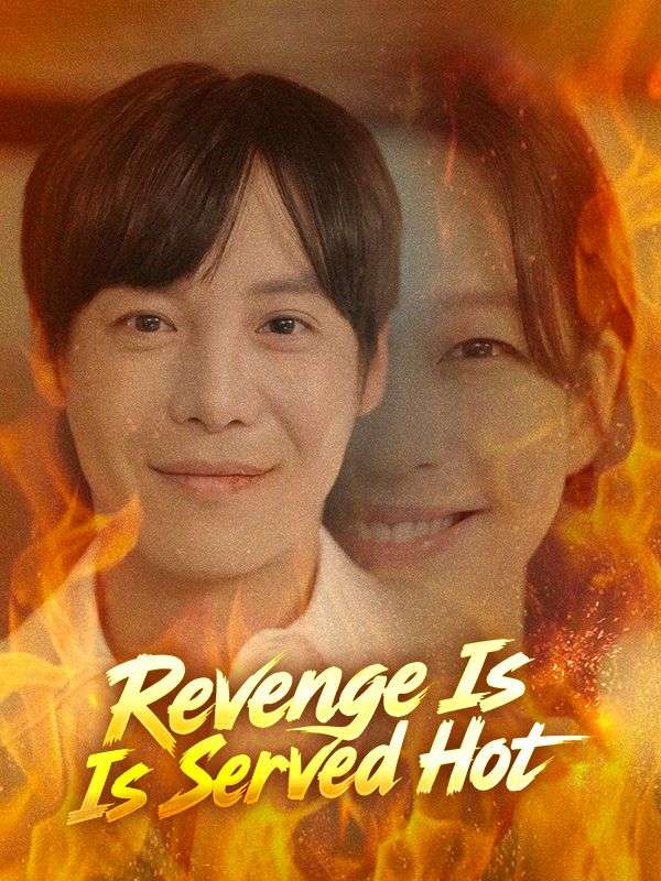 Watch Revenge Is Served Hot (DramaBox) Full Episodes Free HD
