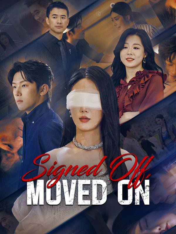 Watch Signed Off, Moved On (DUBBED) (DramaBox) Full Episodes Free HD