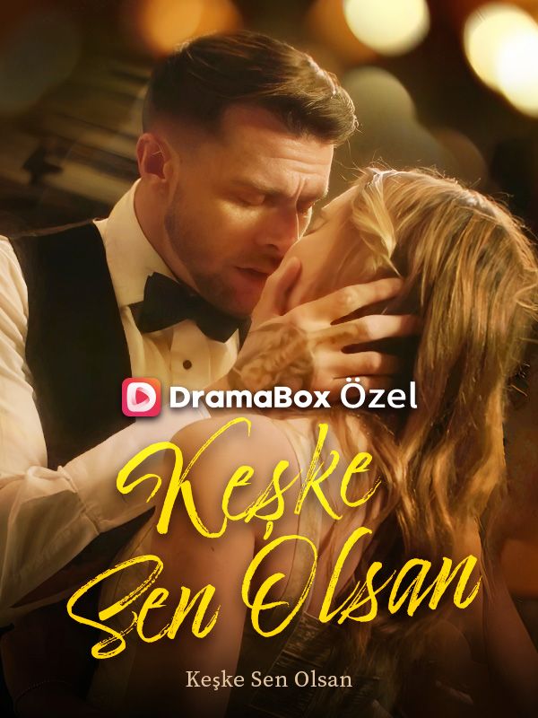 Watch Keşke Sen Olsan (DramaBox) Full Episodes